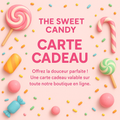Certificat Cadeau - The Sweet Candy